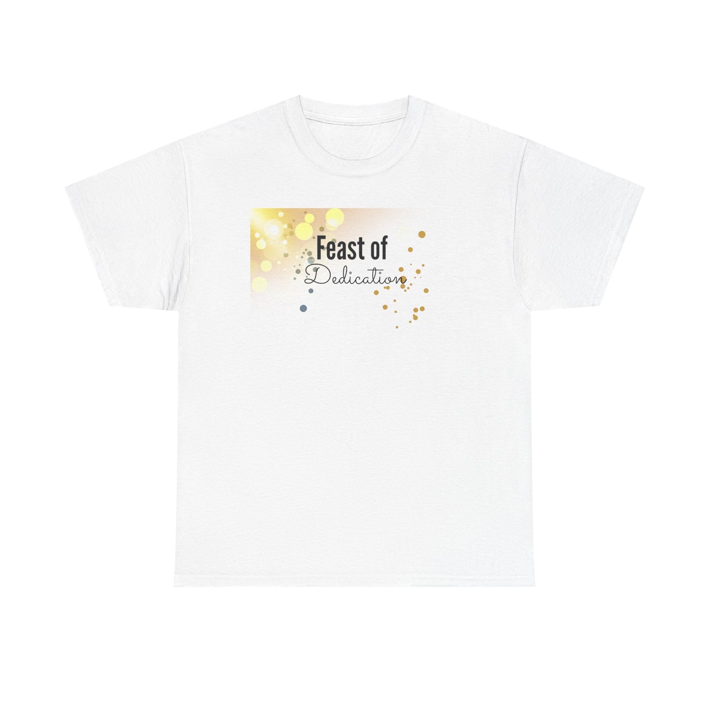 Feast Of Dedications T-Shirt