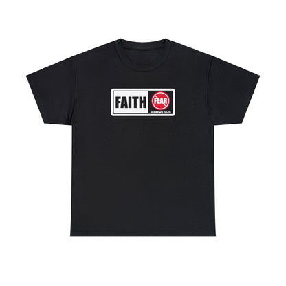 Faith Not Fear Unisex T-Shirt