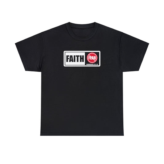 Faith Not Fear Unisex T-Shirt