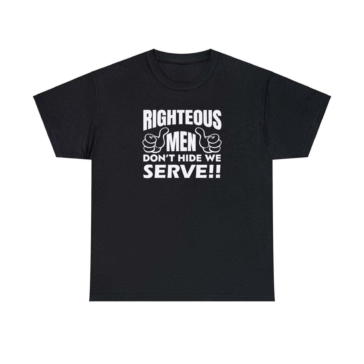 Righteous Men Serve Unisex T-Shirt